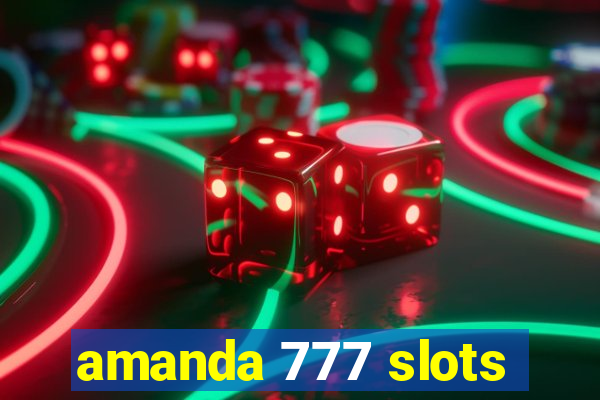 amanda 777 slots